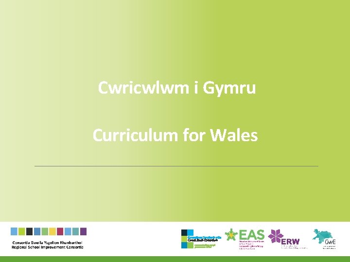 Cwricwlwm i Gymru Curriculum for Wales 