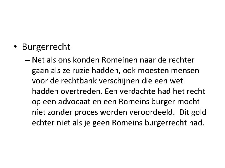  • Burgerrecht – Net als ons konden Romeinen naar de rechter gaan als