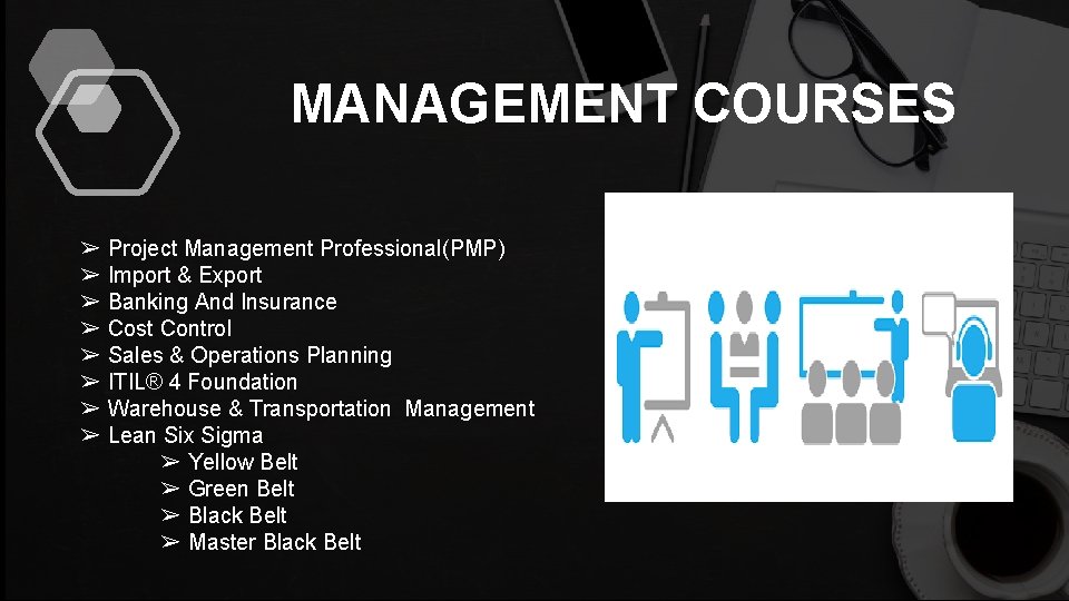 MANAGEMENT COURSES ➢ Project Management Professional(PMP) ➢ Import & Export ➢ Banking And Insurance