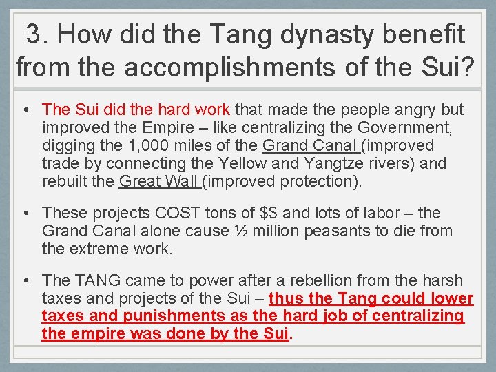 3. How did the Tang dynasty benefit from the accomplishments of the Sui? •