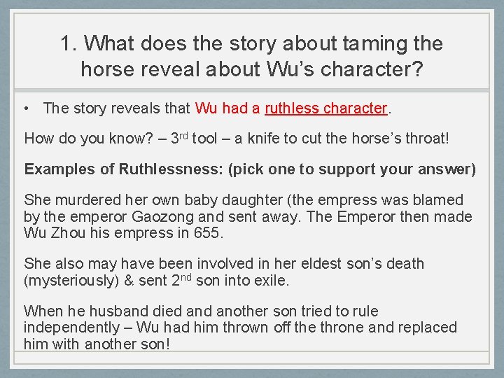 1. What does the story about taming the horse reveal about Wu’s character? •