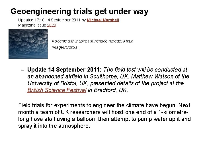Geoengineering trials get under way Updated 17: 10 14 September 2011 by Michael Marshall