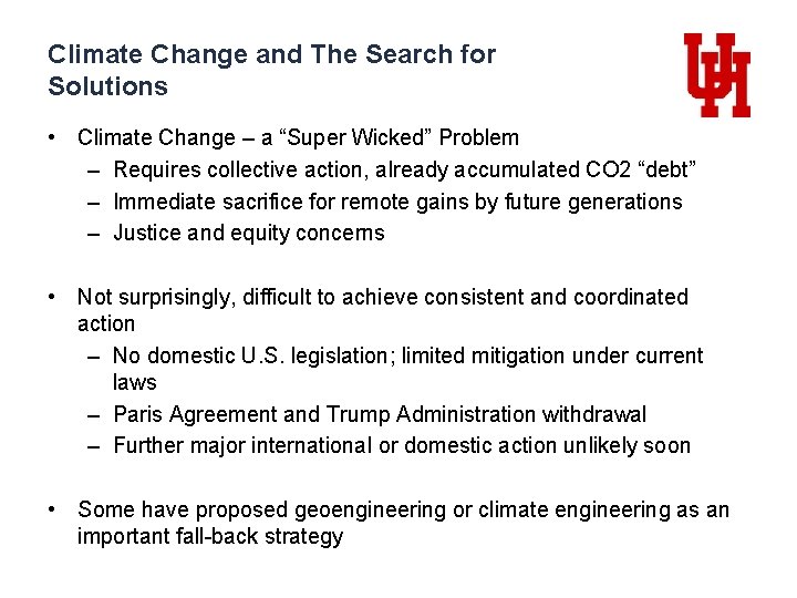 Climate Change and The Search for Solutions • Climate Change – a “Super Wicked”