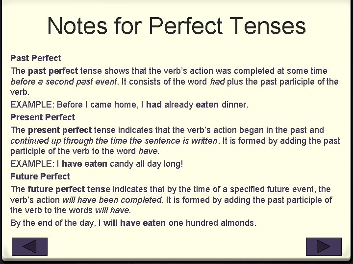 Notes for Perfect Tenses Past Perfect The past perfect tense shows that the verb’s Notes for Perfect Tenses Past Perfect The past perfect tense shows that the verb’s