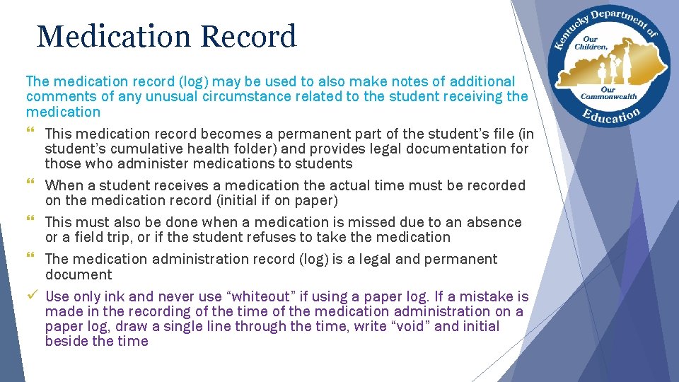 Medication Record The medication record (log) may be used to also make notes of