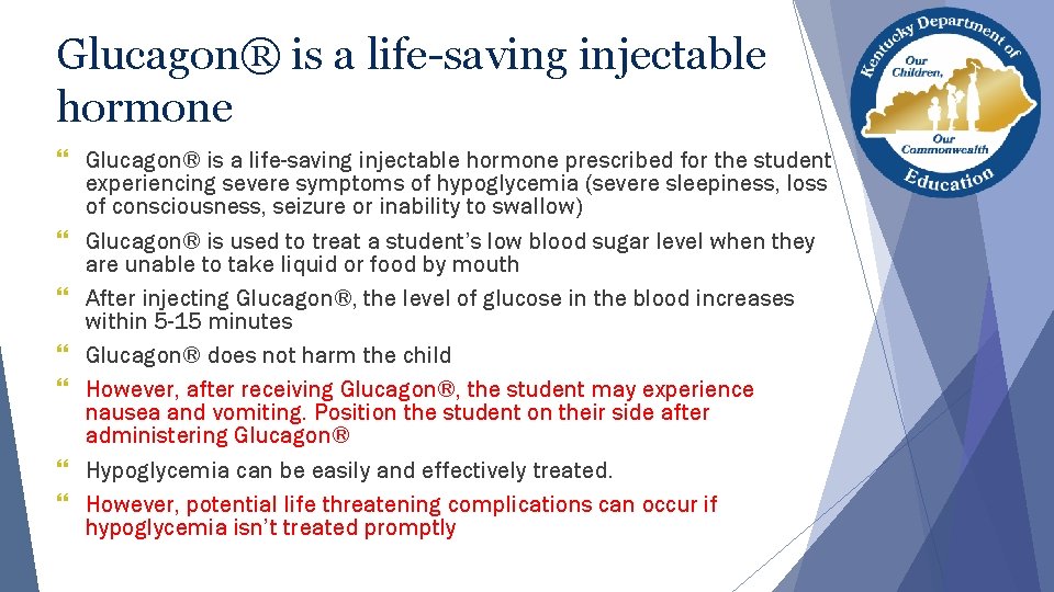 Glucagon® is a life-saving injectable hormone } Glucagon® is a life-saving injectable hormone prescribed