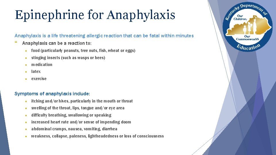 Epinephrine for Anaphylaxis is a life threatening allergic reaction that can be fatal within