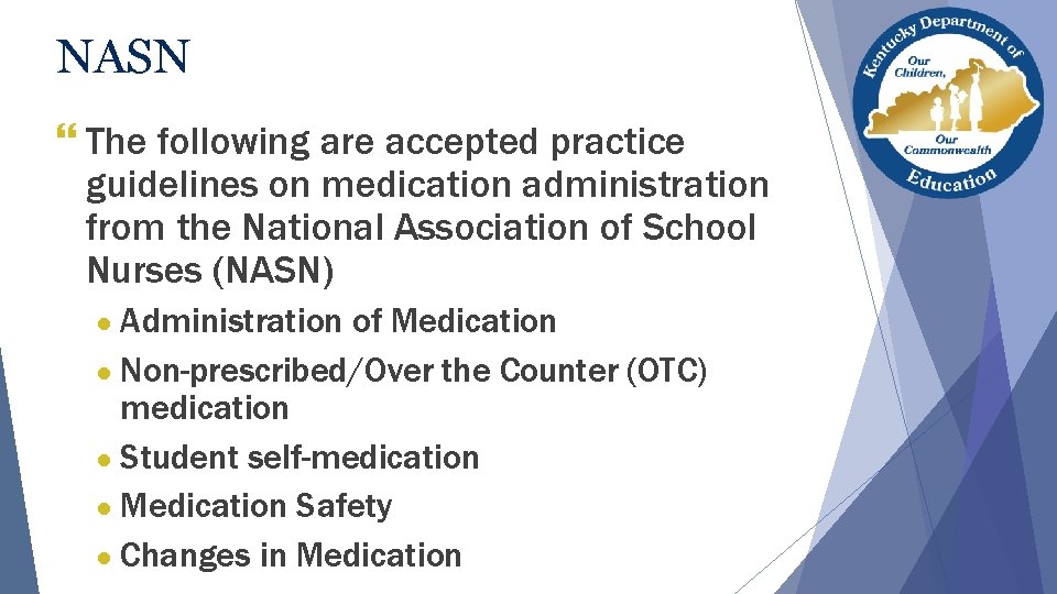 NASN } The following are accepted practice guidelines on medication administration from the National