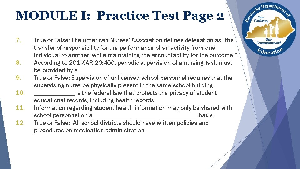 MODULE I: Practice Test Page 2 7. 8. 9. 10. 11. 12. True or