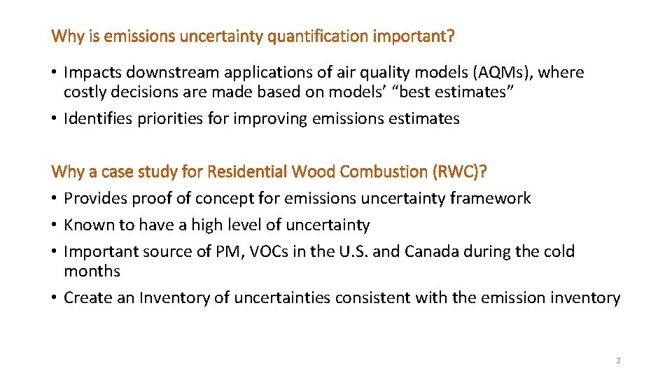 Why is emissions uncertainty quantification important? • Impacts downstream applications of air quality models