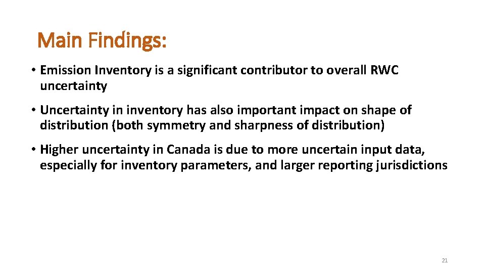 Main Findings: • Emission Inventory is a significant contributor to overall RWC uncertainty •