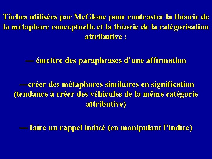 Tâches utilisées par Mc. Glone pour contraster la théorie de la métaphore conceptuelle et