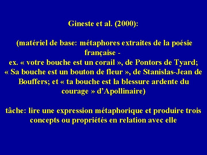 Gineste et al. (2000): (matériel de base: métaphores extraites de la poésie française ex.