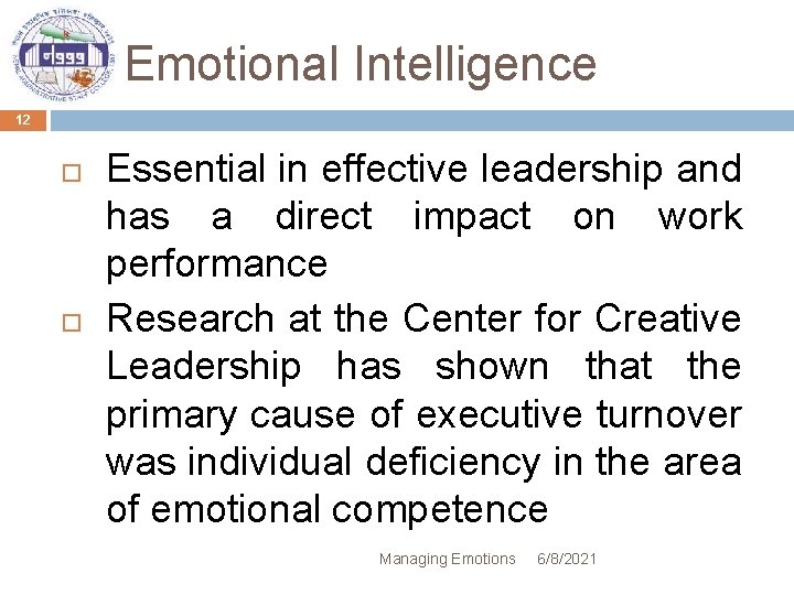 Emotional Intelligence 12 Essential in effective leadership and has a direct impact on work