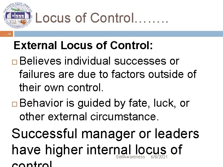 Locus of Control……. . …. , , , 22 External Locus of Control: Believes