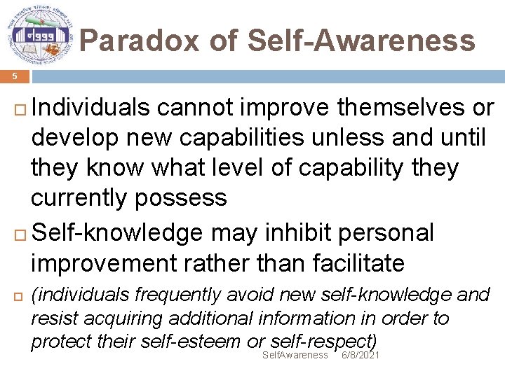 Paradox of Self-Awareness 5 Individuals cannot improve themselves or develop new capabilities unless and