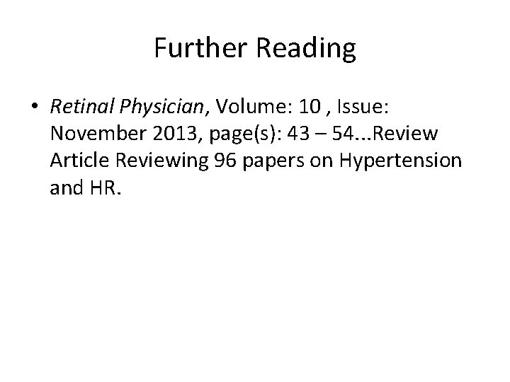 Further Reading • Retinal Physician, Volume: 10 , Issue: November 2013, page(s): 43 –