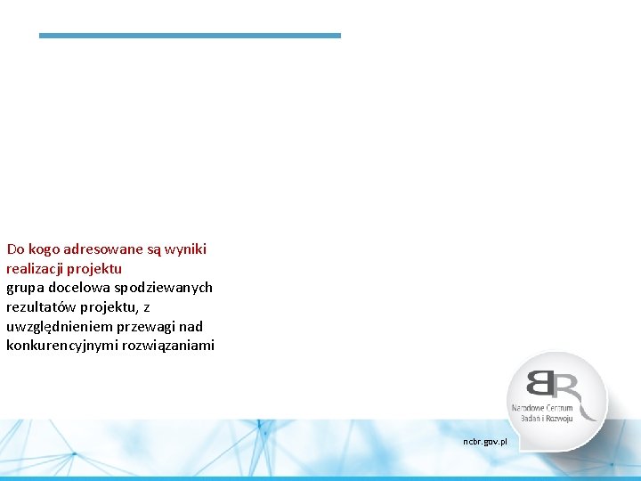 Do kogo adresowane są wyniki realizacji projektu grupa docelowa spodziewanych rezultatów projektu, z uwzględnieniem