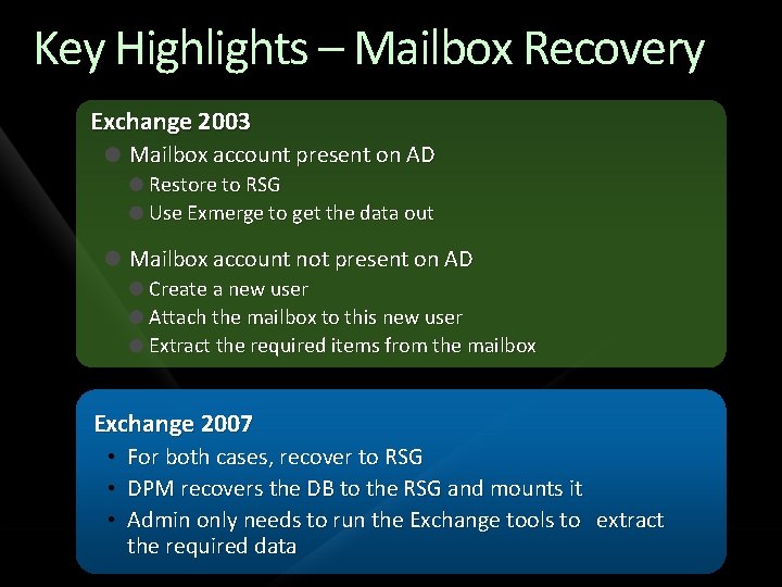 Key Highlights – Mailbox Recovery Exchange 2003 Mailbox account present on AD Restore to Key Highlights – Mailbox Recovery Exchange 2003 Mailbox account present on AD Restore to