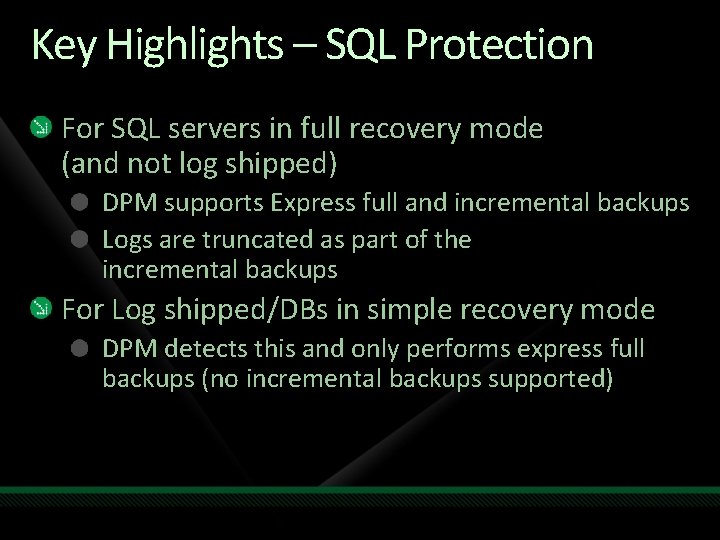 Key Highlights – SQL Protection For SQL servers in full recovery mode (and not Key Highlights – SQL Protection For SQL servers in full recovery mode (and not