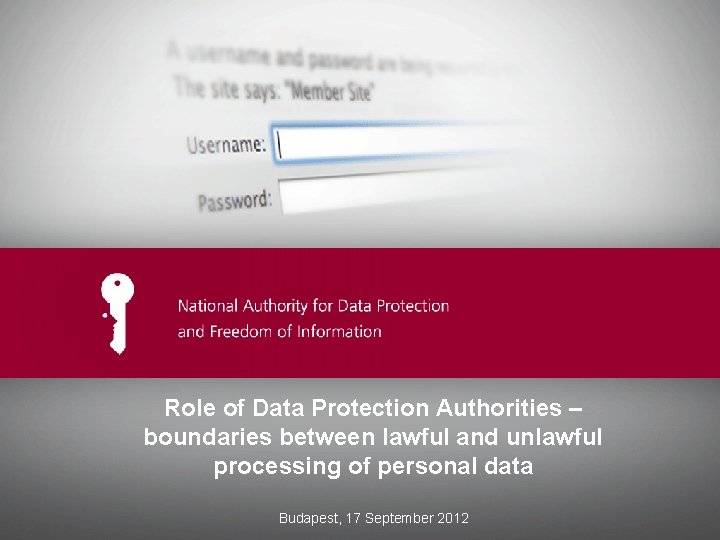Ide kerülhet az előadás címe Role of Data Protection Authorities – Ide kerülhet az
