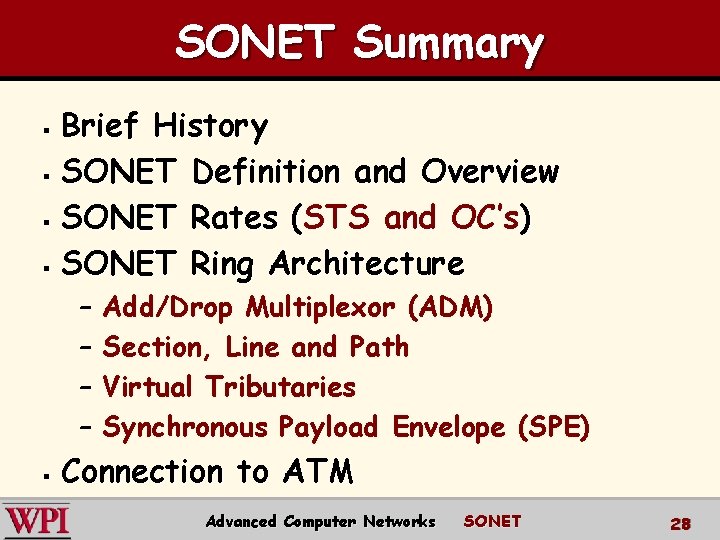 SONET Summary Brief History § SONET Definition and Overview § SONET Rates (STS and SONET Summary Brief History § SONET Definition and Overview § SONET Rates (STS and