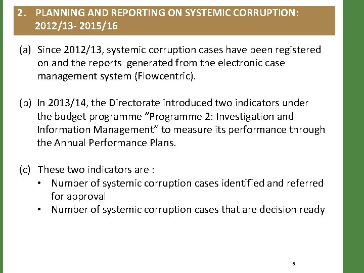 2. PLANNING AND REPORTING ON SYSTEMIC CORRUPTION: 2012/13 - 2015/16 (a) Since 2012/13, systemic