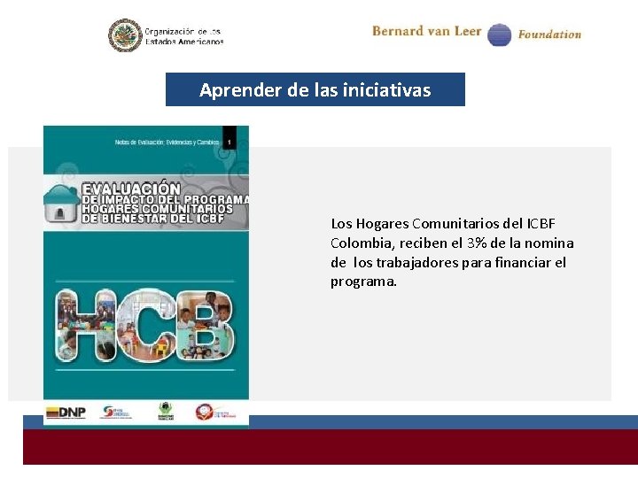 Aprender de las iniciativas Los Hogares Comunitarios del ICBF Colombia, reciben el 3% de