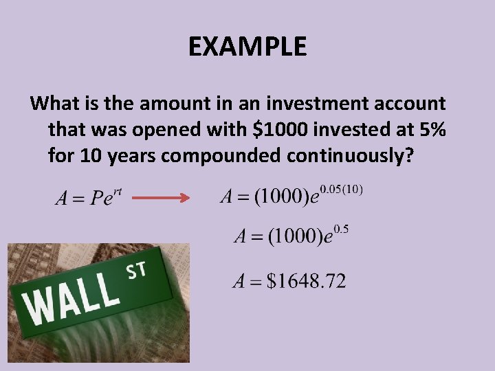 EXAMPLE What is the amount in an investment account that was opened with $1000