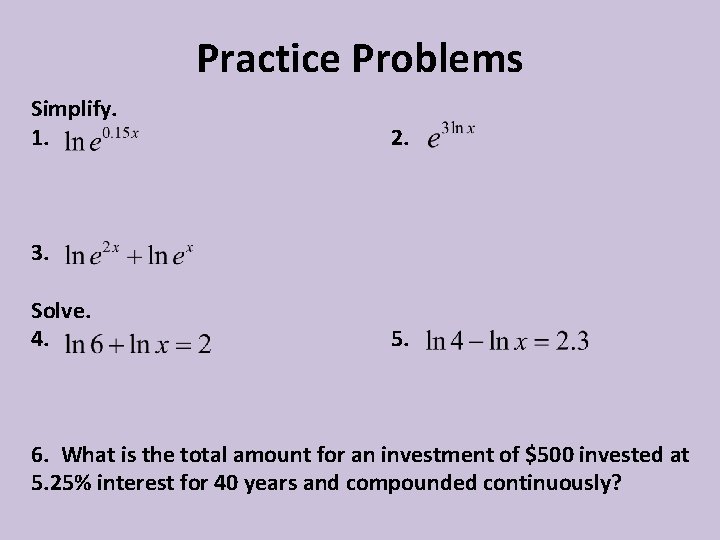 Practice Problems Simplify. 1. 2. 3. Solve. 4. 5. 6. What is the total