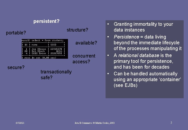 persistent? portable? structure? available? concurrent access? secure? 6/7/2021 transactionally safe? • Granting immortality to