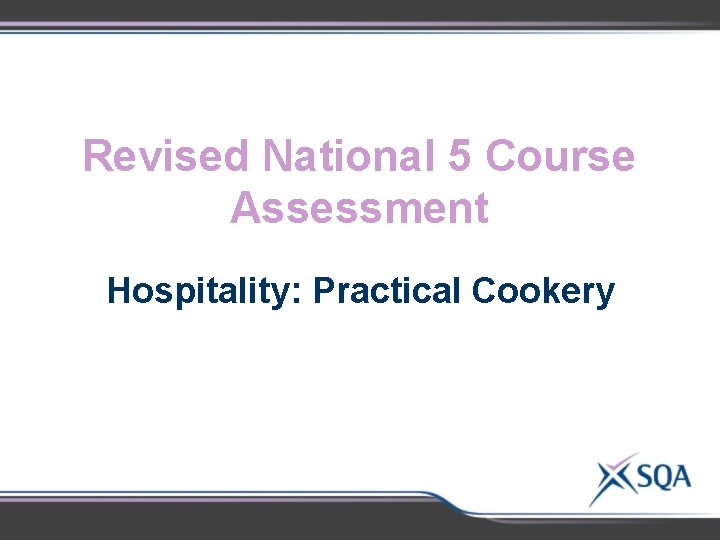 Revised National 5 Course Assessment Hospitality: Practical Cookery 