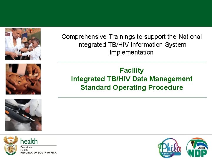 Comprehensive Trainings to support the National Integrated TB/HIV Information System Implementation Facility Integrated TB/HIV