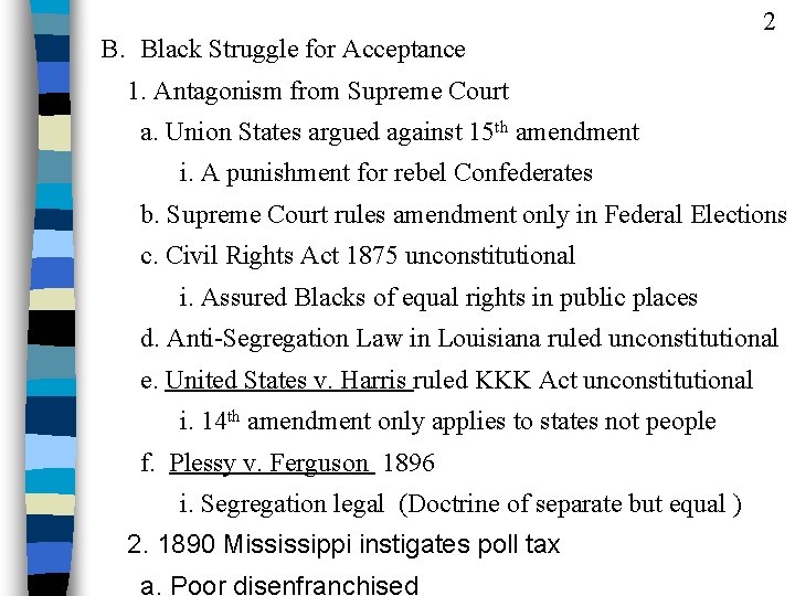 B. Black Struggle for Acceptance 2 1. Antagonism from Supreme Court a. Union States