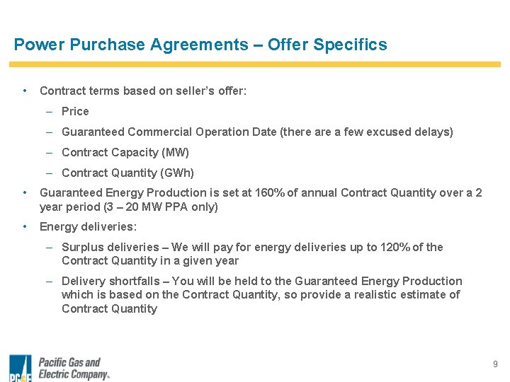 Power Purchase Agreements – Offer Specifics • Contract terms based on seller’s offer: –