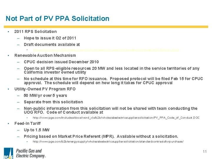 Not Part of PV PPA Solicitation • 2011 RPS Solicitation – Hope to issue