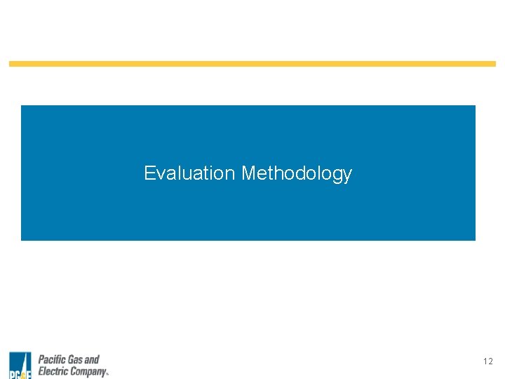 Evaluation Methodology 12 