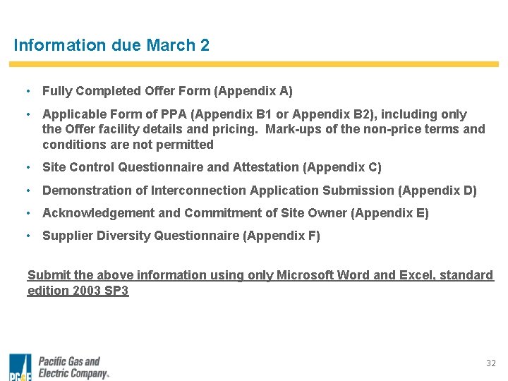 Information due March 2 • Fully Completed Offer Form (Appendix A) • Applicable Form
