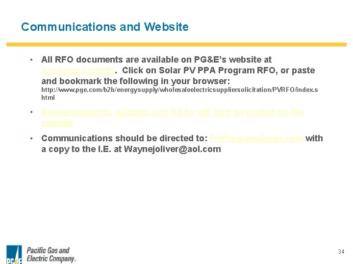 Communications and Website • All RFO documents are available on PG&E’s website at www.