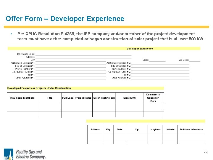 Offer Form – Developer Experience • Per CPUC Resolution E-4368, the IPP company and/or