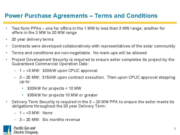 Power Purchase Agreements – Terms and Conditions • Two form PPAs – one for