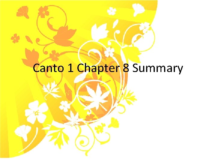 Canto 1 Chapter 8 Summary 