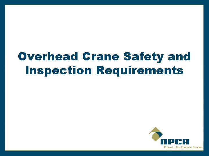 Overhead Crane Safety and Inspection Requirements 
