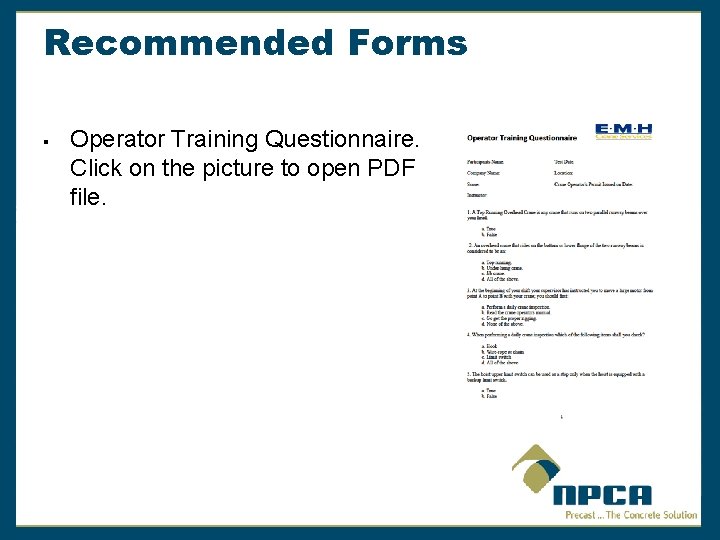 Recommended Forms § Operator Training Questionnaire. Click on the picture to open PDF file.