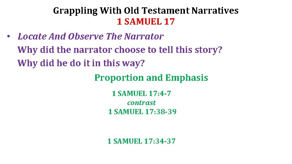 Grappling With Old Testament Narratives 1 SAMUEL 17 • Locate And Observe The Narrator