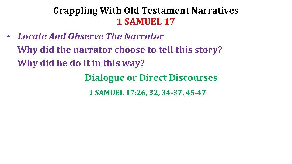 Grappling With Old Testament Narratives 1 SAMUEL 17 • Locate And Observe The Narrator