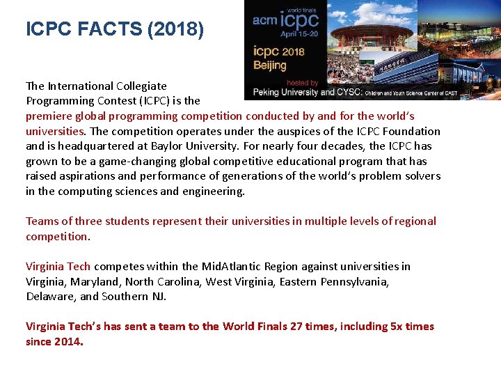 ICPC FACTS (2018) The International Collegiate Programming Contest (ICPC) is the premiere global programming