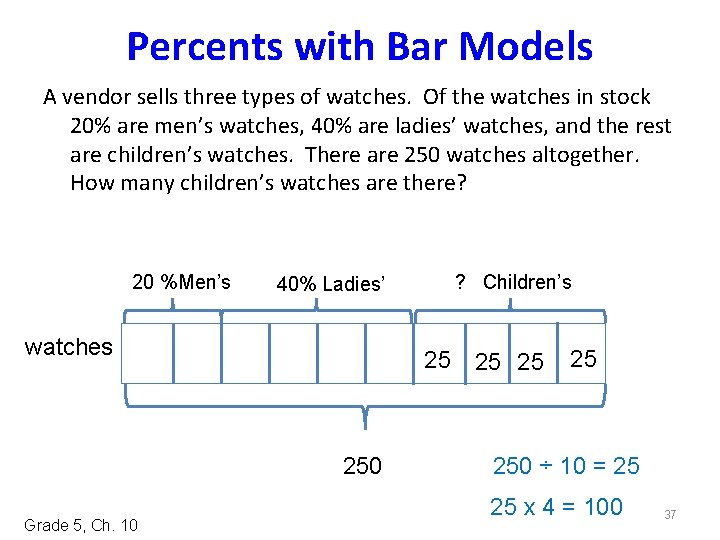 Percents with Bar Models A vendor sells three types of watches. Of the watches
