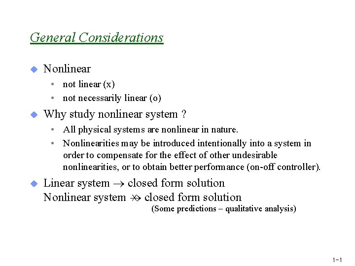 General Considerations u Nonlinear • not linear (x) • not necessarily linear (o) u