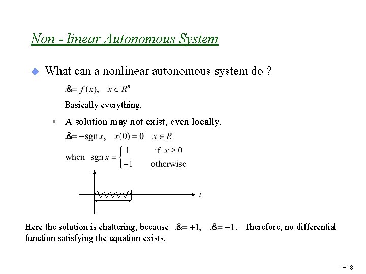 Non - linear Autonomous System u What can a nonlinear autonomous system do ?